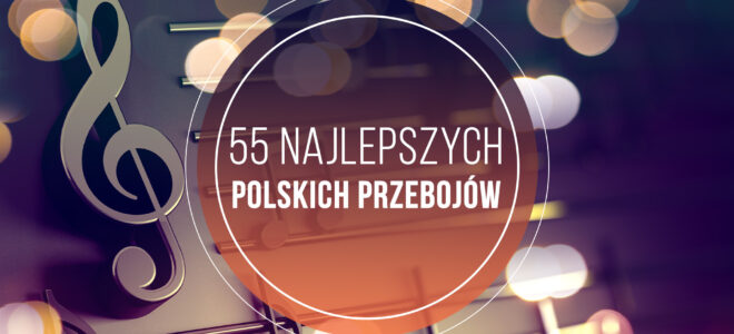 55 Najlepszych Polskich Przebojów