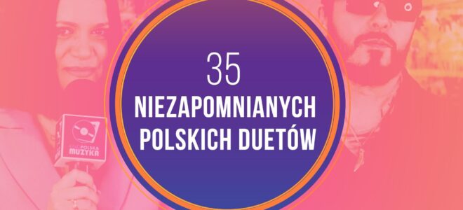 35 Niezapomnianych Polskich Duetów