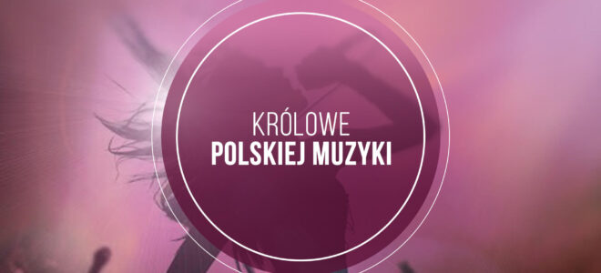 Królowe Polskiej Muzyki