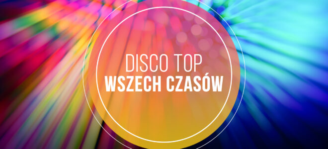 Disco Top Wszech Czasów